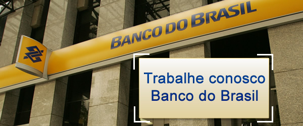 Trabalhe conosco banco do brasil