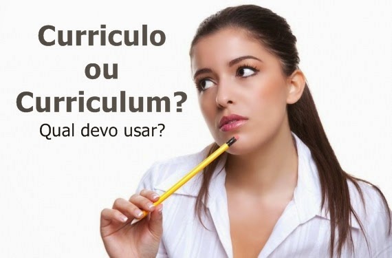 Currículo ou curriculum: qual utilizar?